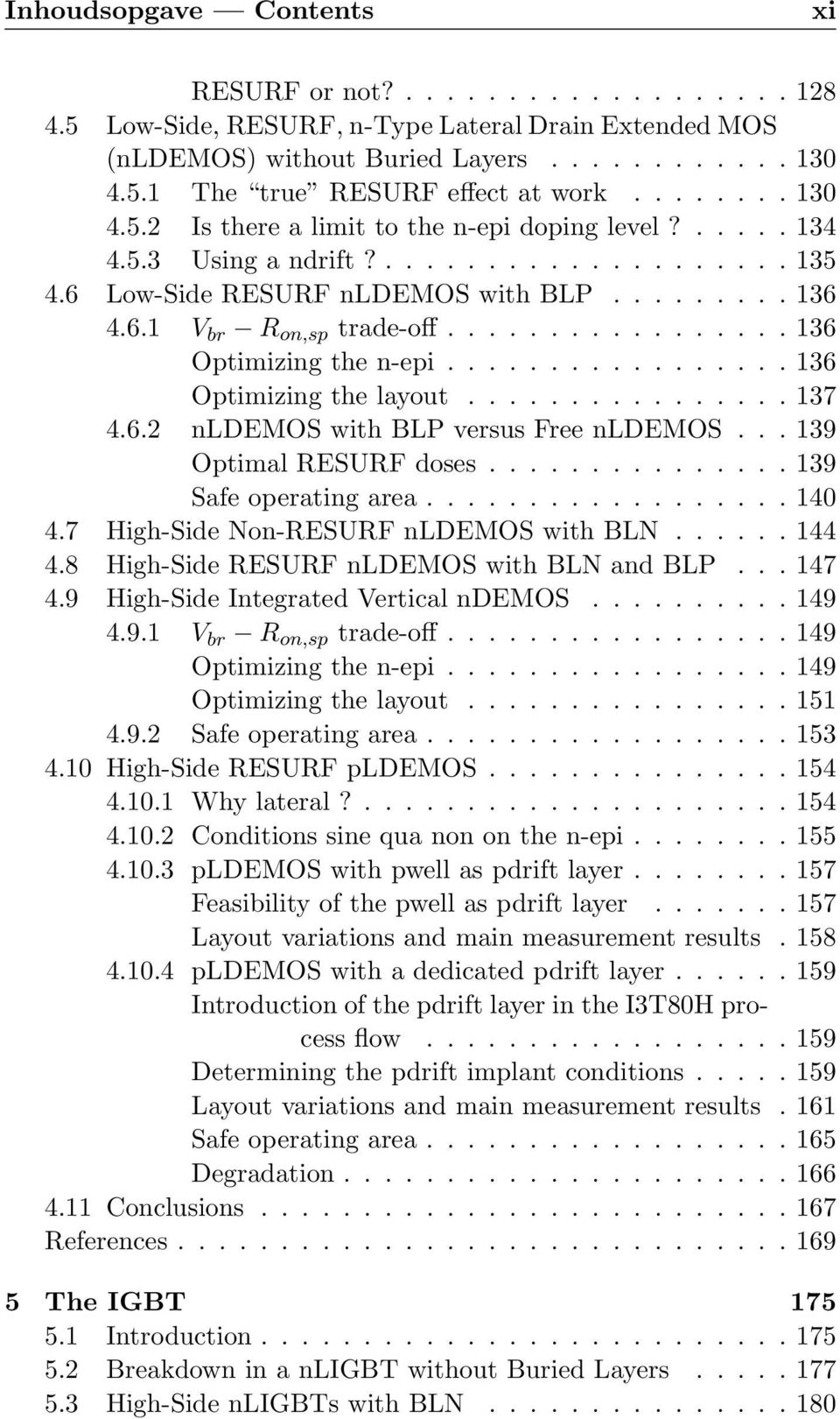 ................ 136 Optimizing the n-epi................. 136 Optimizing the layout................ 137 4.6.2 nldemos with BLP versus Free nldemos... 139 Optimal RESURF doses.