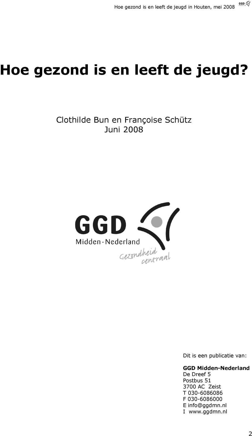 publicatie van: GGD Midden-Nederland De Dreef 5 Postbus