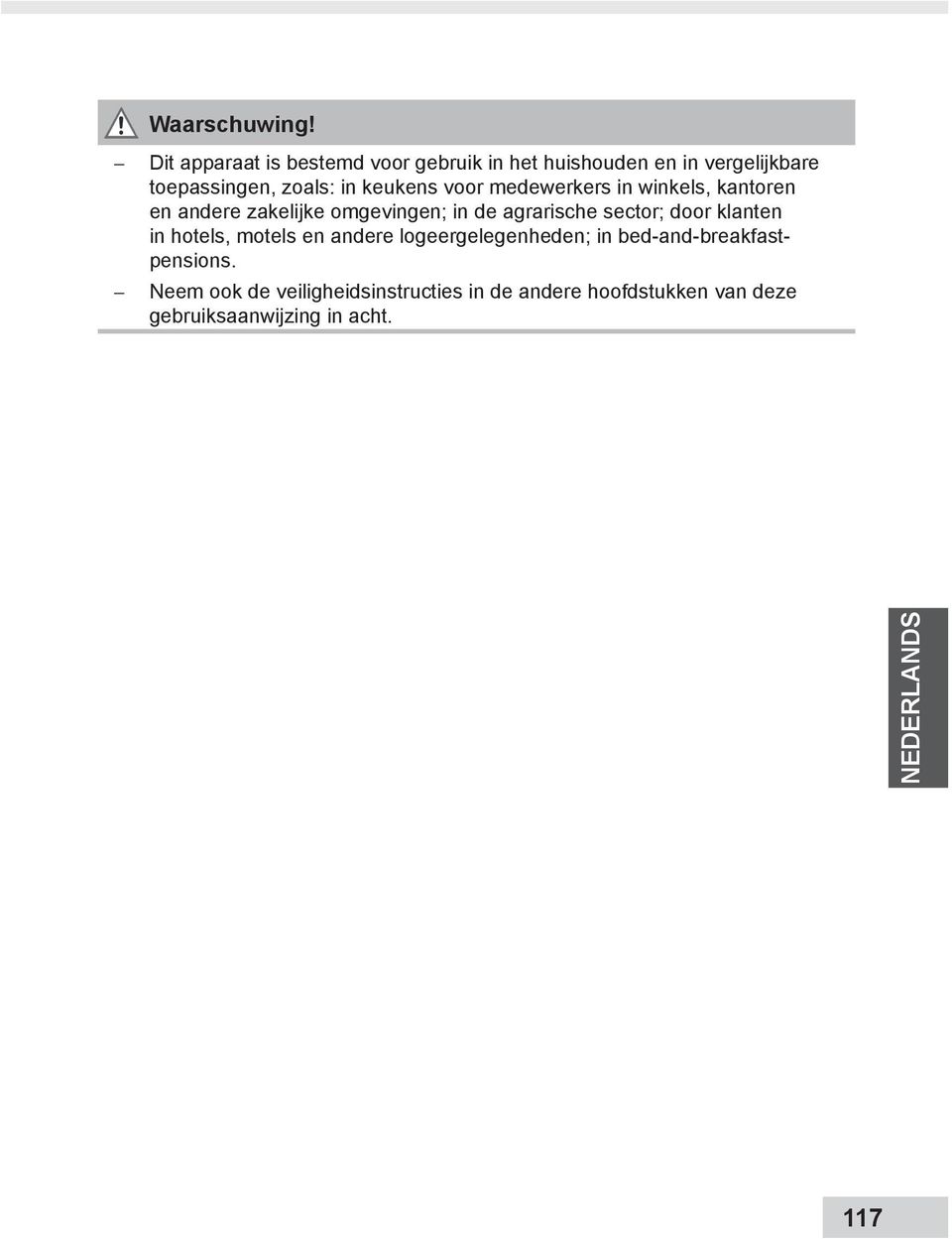 keukens voor medewerkers in winkels, kantoren en andere zakelijke omgevingen; in de agrarische sector;