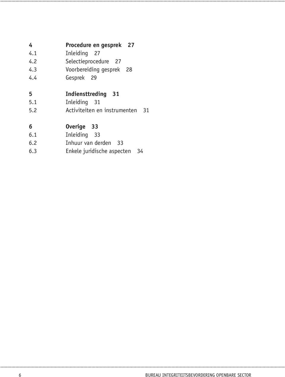 1 Inleiding 31 5.2 Activiteiten en instrumenten 31 6 Overige 33 6.