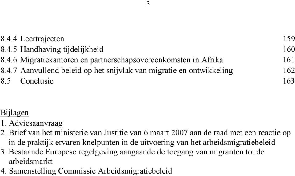 Brief van het ministerie van Justitie van 6 maart 2007 aan de raad met een reactie op in de praktijk ervaren knelpunten in de uitvoering