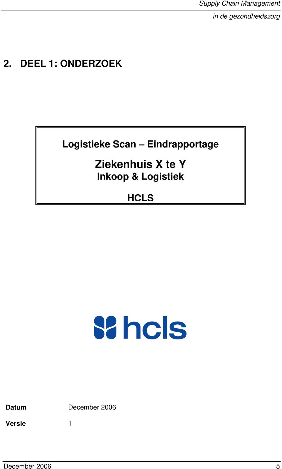 te Y Inkoop & Logistiek HCLS Datum