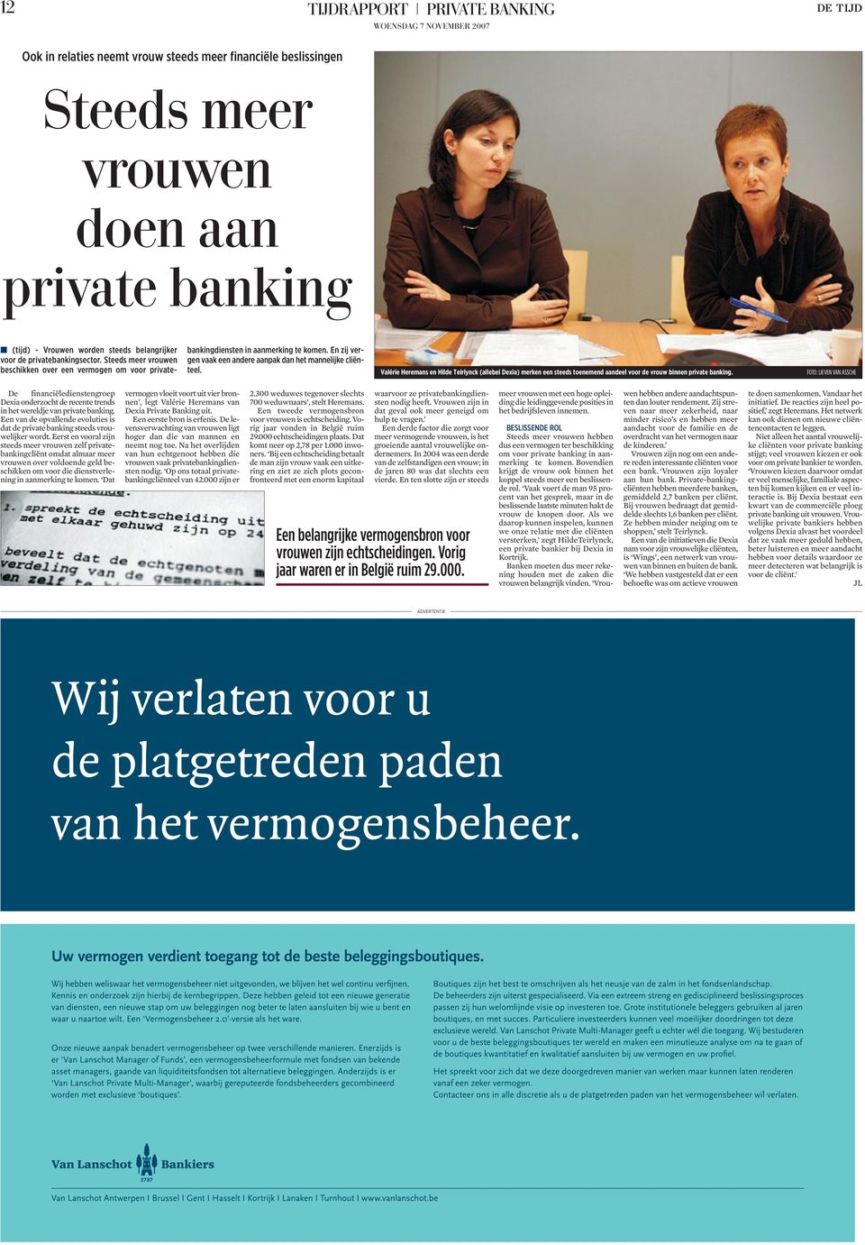 Valérie Heremans en Hilde Teirlynck (allebei Dexia) merken een steeds toenemend aandeel voor de vrouw binnen private banking.