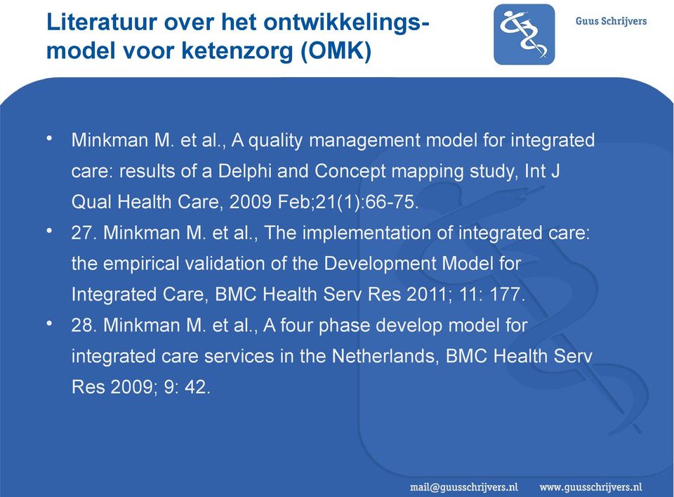 Feb;21(1):66-75. 27. Minkman M. et al.