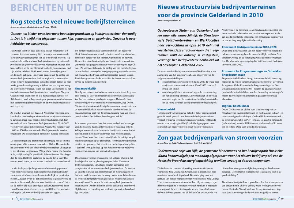 Han Olden komt tot deze conclusie in zijn proefschrift Uit voorraad leverbaar, waarop hij 11 maart promoveert aan de faculteit Geowetenschappen van de Universiteit Utrecht.