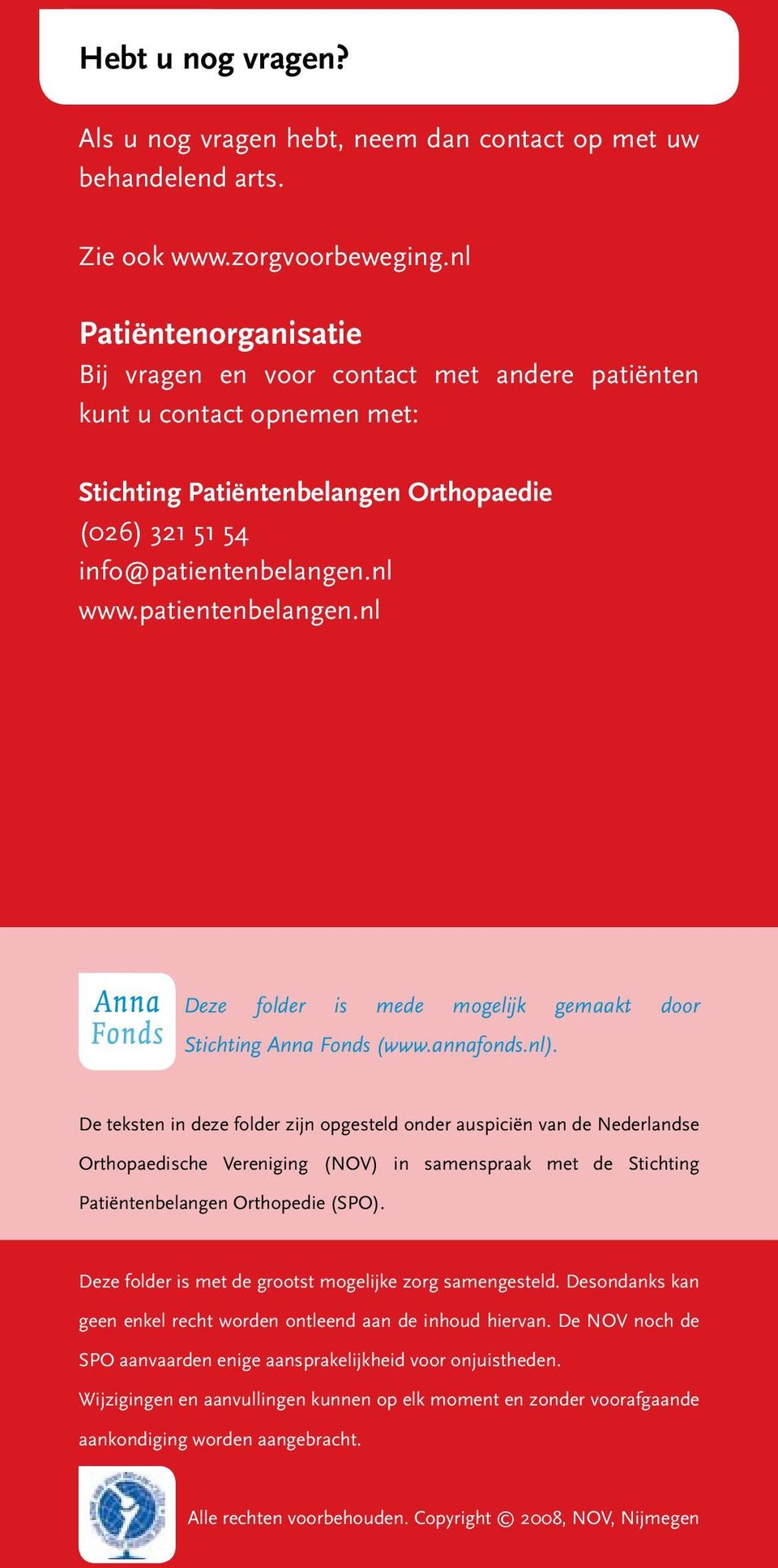 patientenbelangen.nl Deze folder is mede mogelijk gemaakt door Stichting Anna Fonds (www.annafonds.nl).