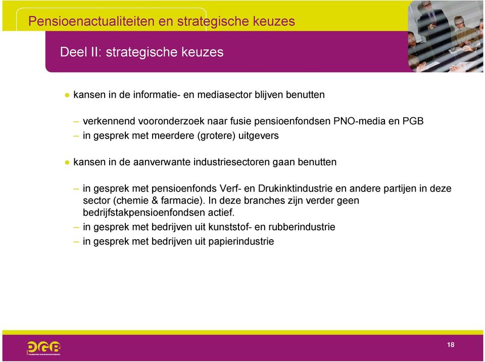 Verf- en Drukinktindustrie en andere partijen in deze sector (chemie & farmacie).