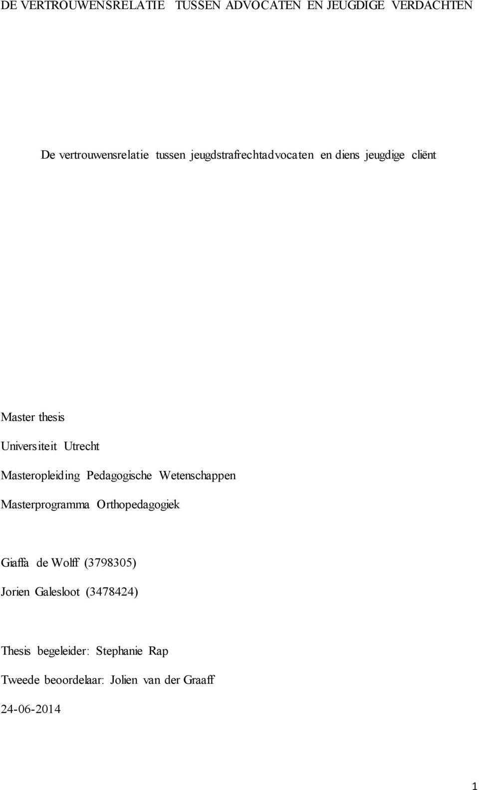 Masterprogramma Orthopedagogiek Giaffa de Wolff (3798305) Jorien Galesloot