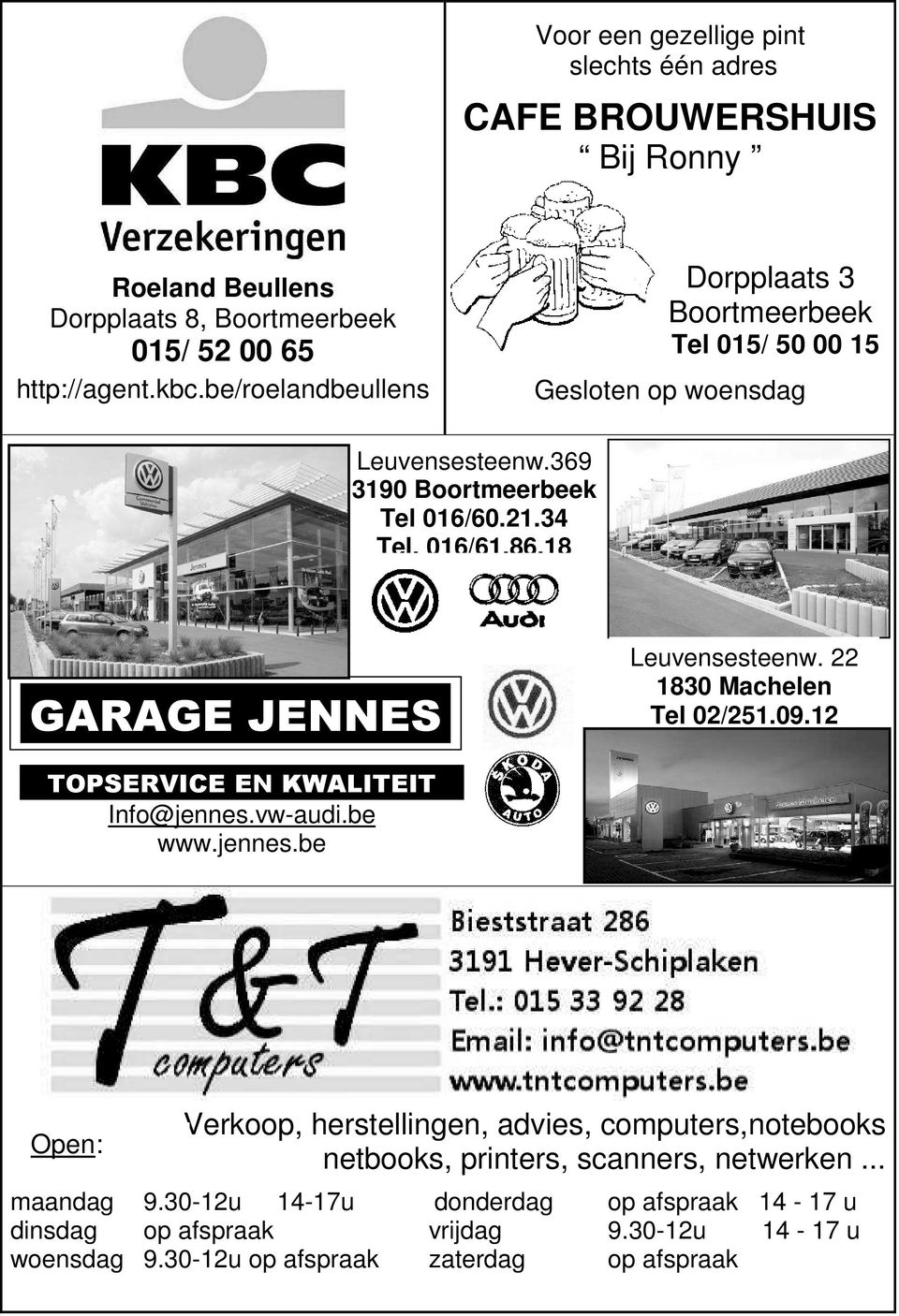 18 GARAGE JENNES Leuvensesteenw. 22 1830 Machelen Tel 02/251.09.12 TOPSERVICE EN KWALITEIT Info@jennes.