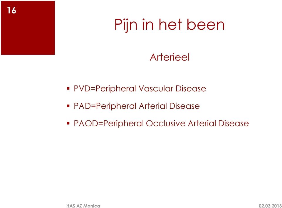 PAD=Peripheral Arterial
