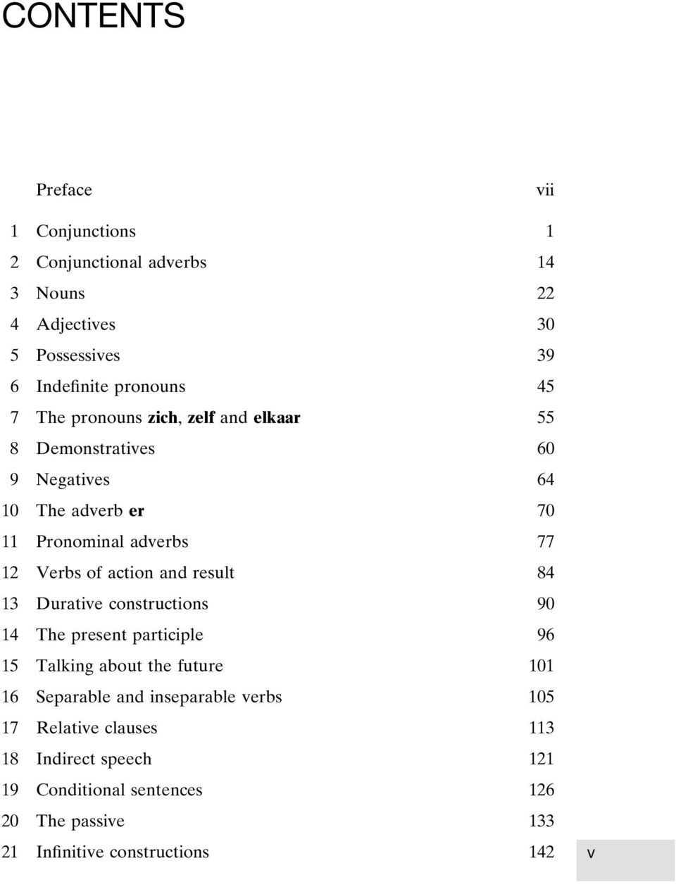 action and result 84 13 Durative constructions 90 14 The present participle 96 15 Talking about the future 101 16 Separable and