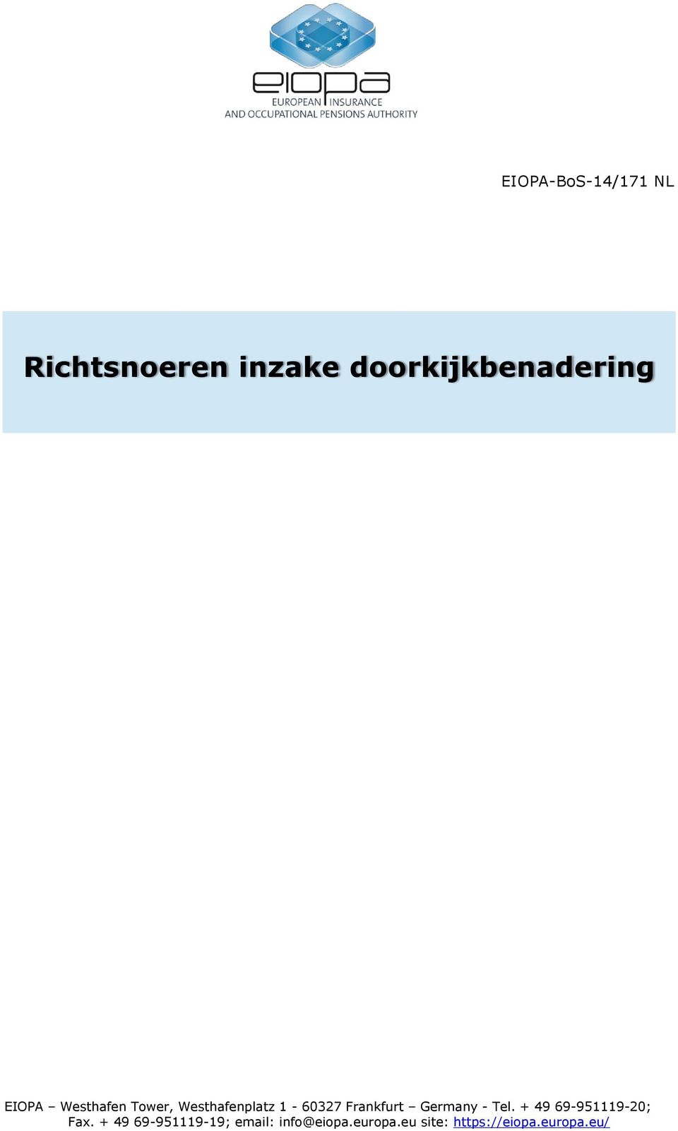 1-60327 Frankfurt Germany - Tel. + 49 69-951119-20; Fax.