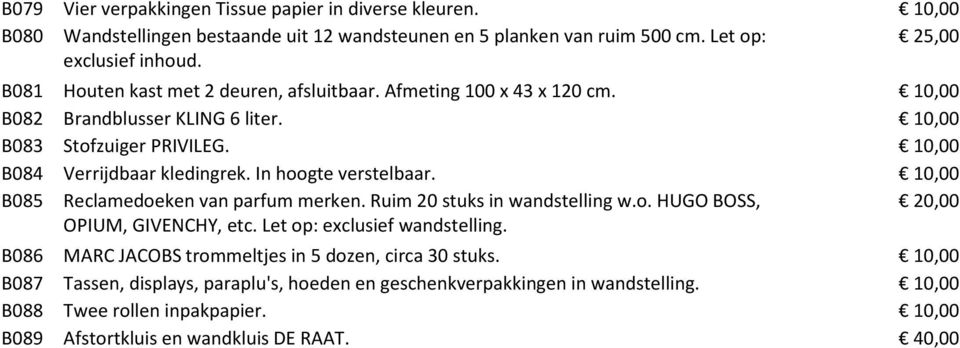 In hoogte verstelbaar. B085 Reclamedoeken van parfum merken. Ruim 20 stuks in wandstelling w.o. HUGO BOSS, 20,00 OPIUM, GIVENCHY, etc. Let op: exclusief wandstelling.