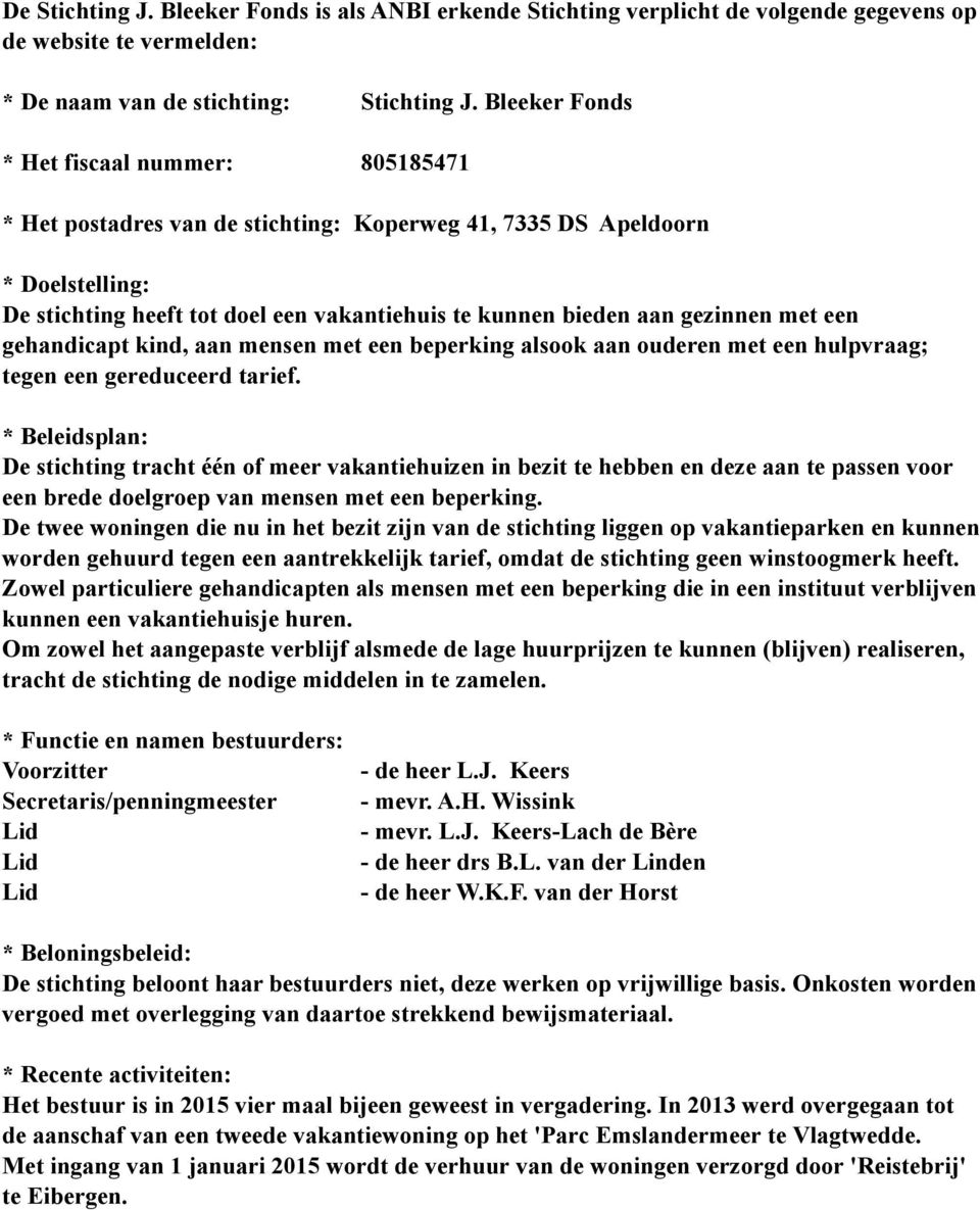 gezinnen met een gehandicapt kind, aan mensen met een beperking alsook aan ouderen met een hulpvraag; tegen een gereduceerd tarief.