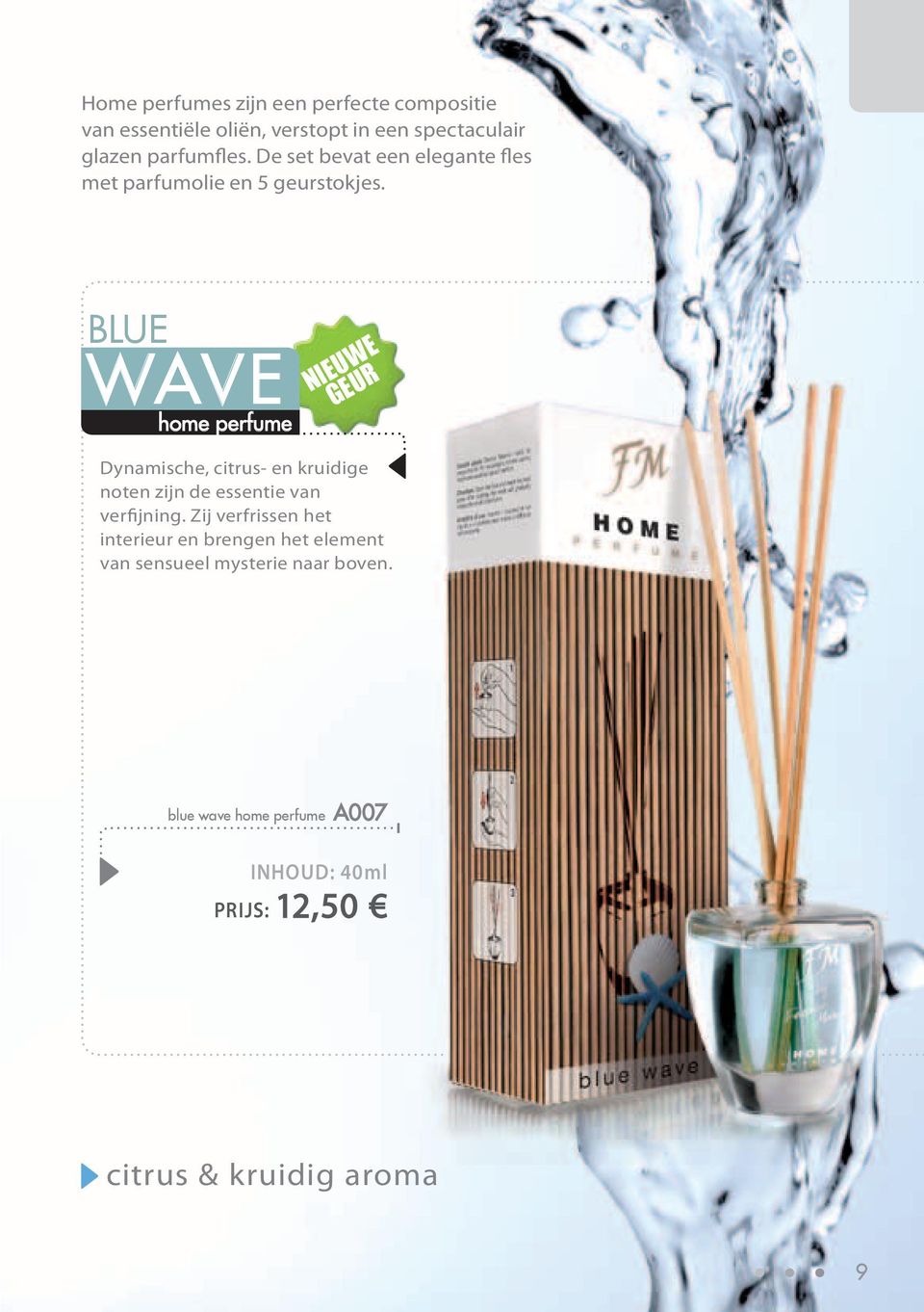 blue wave home perfume NIEUWE GEUR Dynamische, citrus- en kruidige noten zijn de essentie van verfijning.