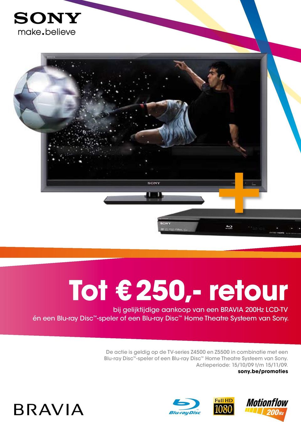 De actie is geldig op de TV-series Z4500 en Z5500 in combinatie met een Blu-ray 