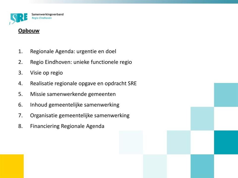 Realisatie regionale opgave en opdracht SRE 5.