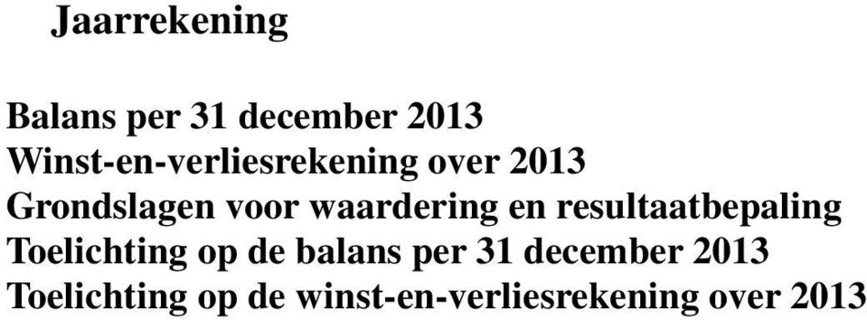 waardering en resultaatbepaling Toelichting op de