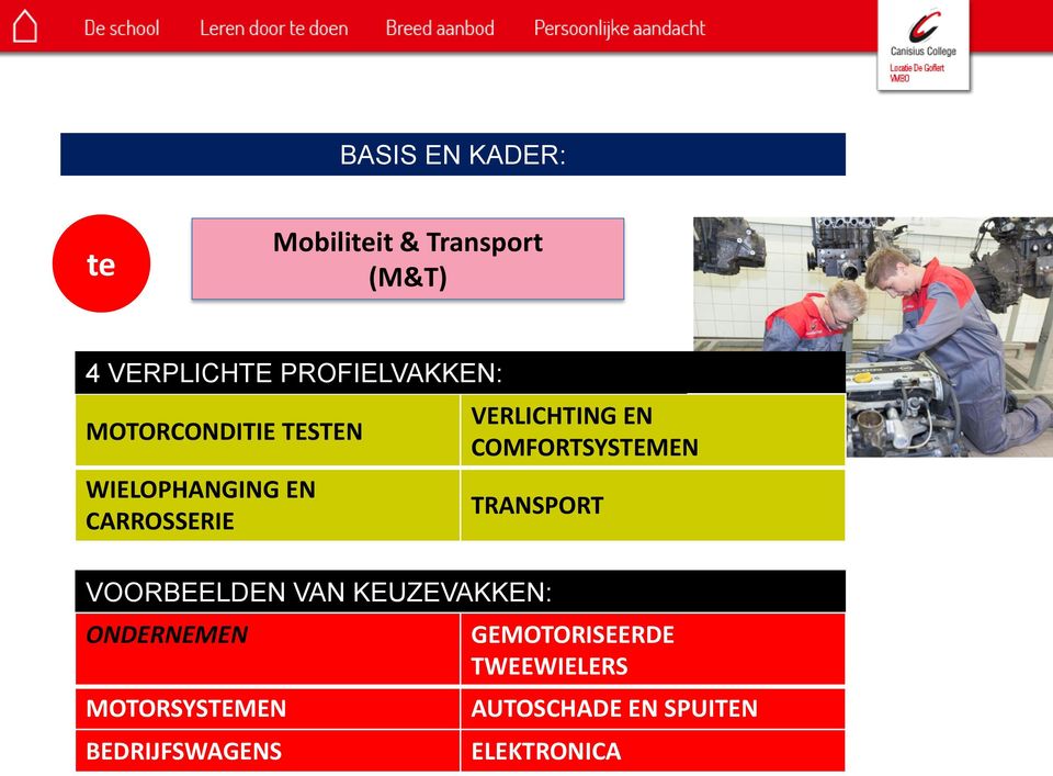 VERLICHTING EN COMFORTSYSTEMEN TRANSPORT VOORBEELDEN VAN KEUZEVAKKEN: ONDERNEMEN