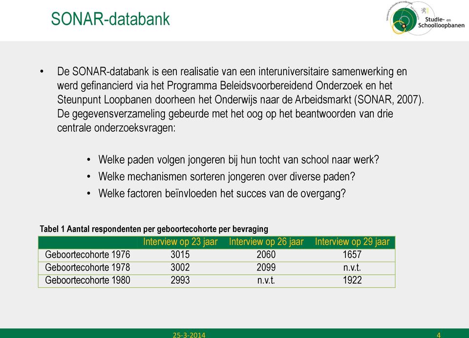 De gegevensverzameling gebeurde met het oog op het beantwoorden van drie centrale onderzoeksvragen: Welke paden volgen jongeren bij hun tocht van school naar werk?