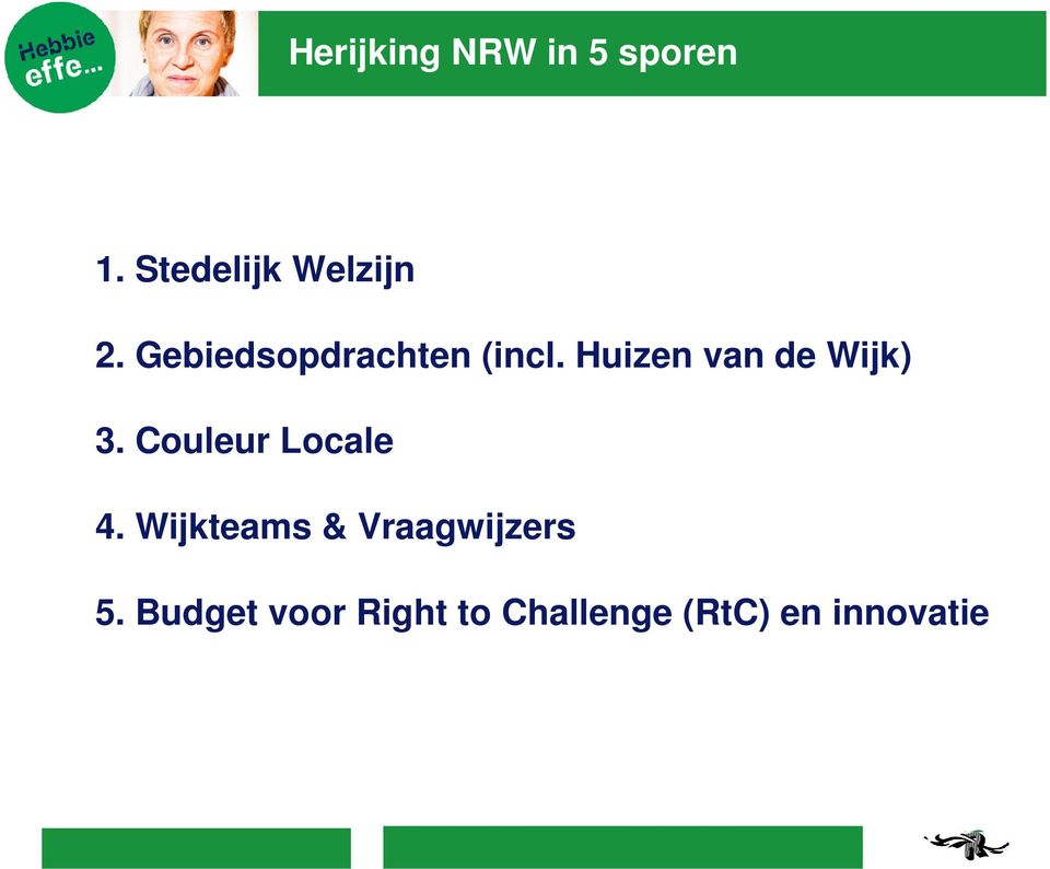 Couleur Locale 4. Wijkteams & Vraagwijzers 5.