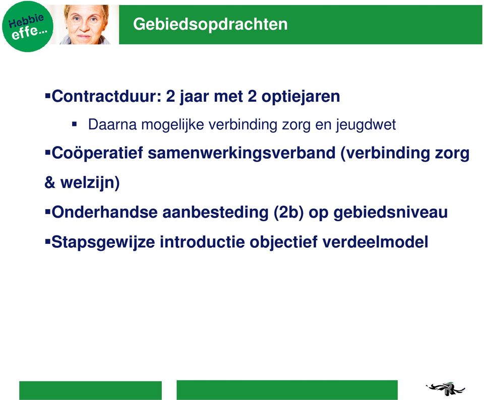 samenwerkingsverband (verbinding zorg & welzijn) Onderhandse