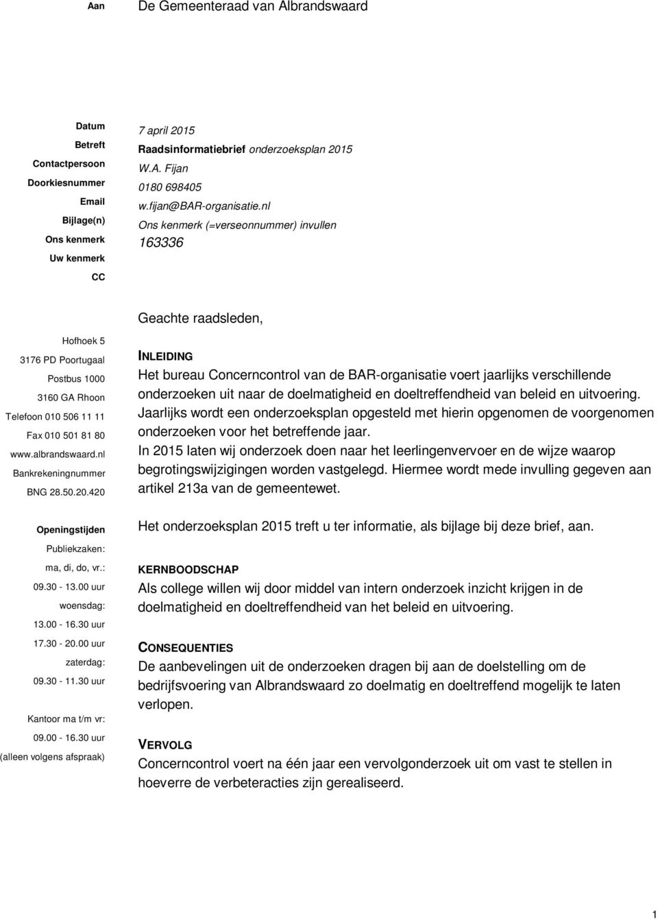 albrandswaard.nl Bankrekeningnummer BNG 28.50.20.