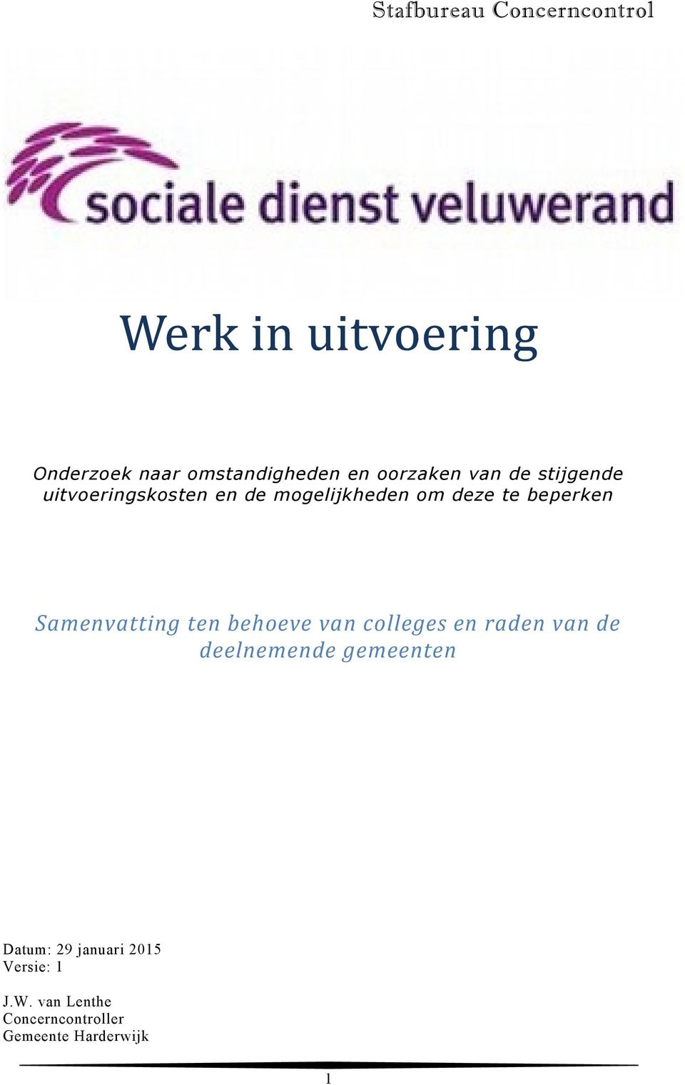 ten behoeve van colleges en raden van de deelnemende gemeenten Datum: