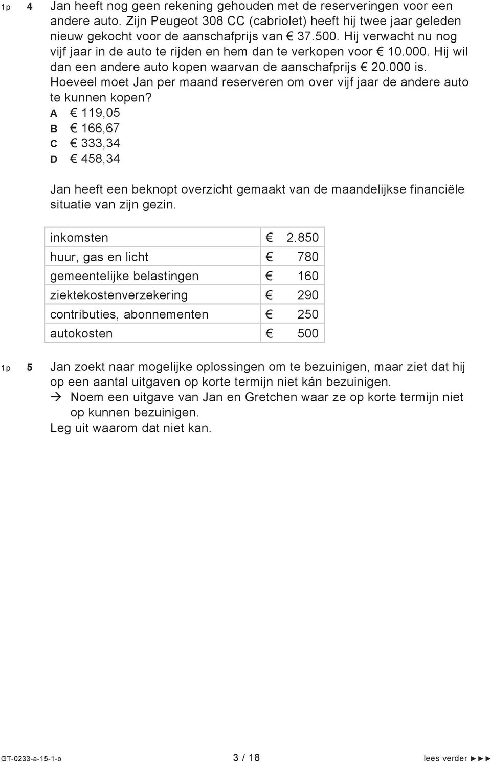 Hoeveel moet Jan per maand reserveren om over vijf jaar de andere auto te kunnen kopen?