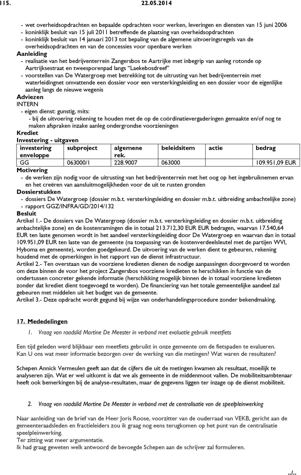 koninklijk besluit van 14 januari 2013 tot bepaling van de algemene uitvoeringsregels van de overheidsopdrachten en van de concessies voor openbare werken - realisatie van het bedrijventerrein