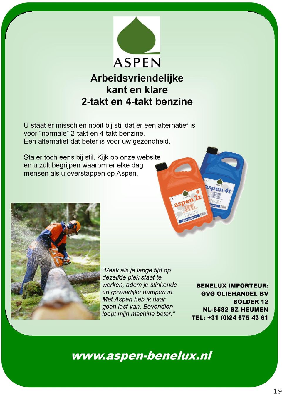 Kijk op onze website en u zult begrijpen waarom er elke dag mensen als u overstappen op Aspen.