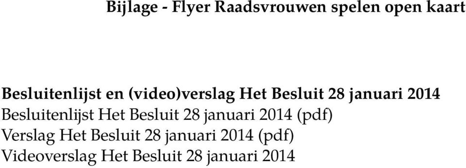 2014 Besluitenlijst Het Besluit 28 januari 2014 (pdf)