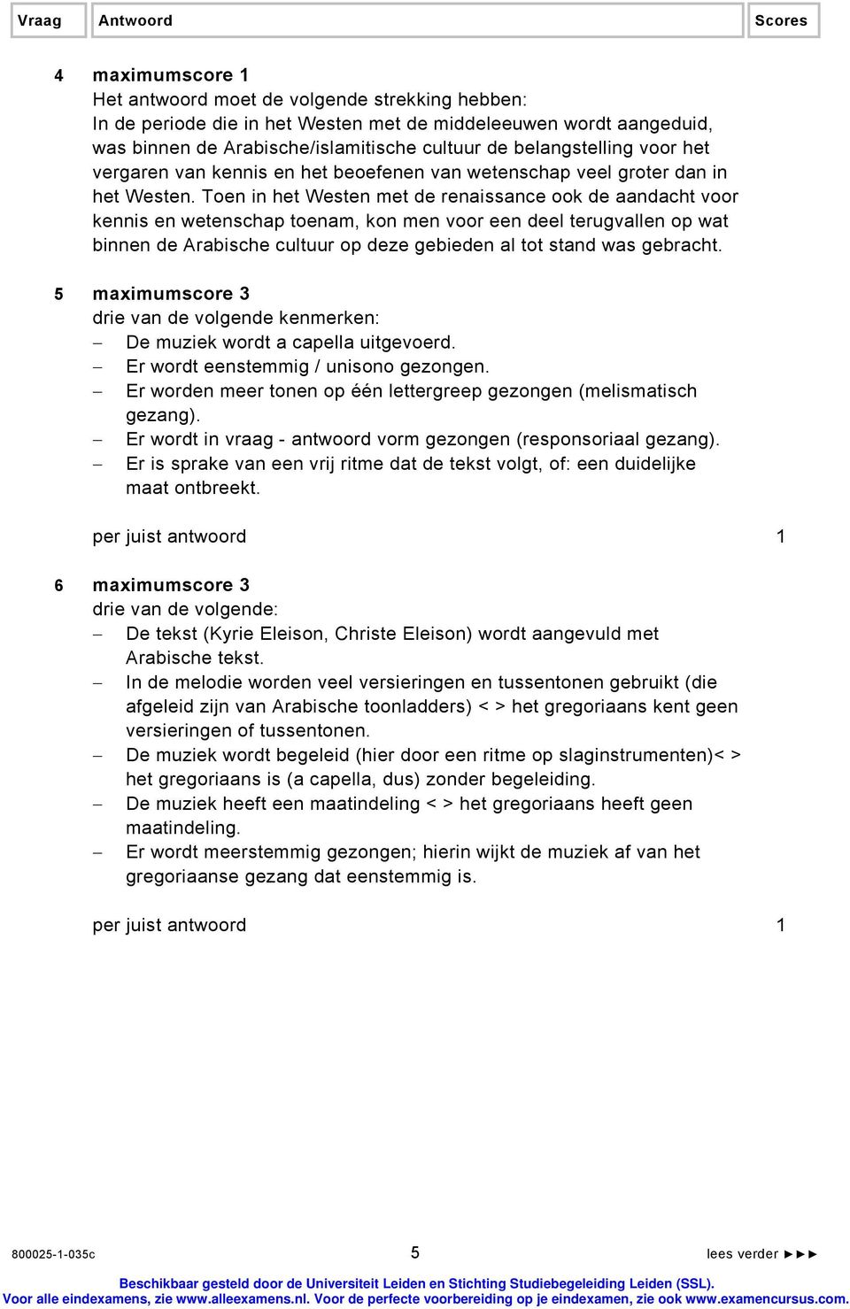 Toen in het Westen met de renaissance ook de aandacht voor kennis en wetenschap toenam, kon men voor een deel terugvallen op wat binnen de Arabische cultuur op deze gebieden al tot stand was gebracht.