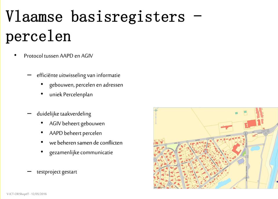 Percelenplan duidelijke taakverdeling AGIV beheert gebouwen AAPD beheert