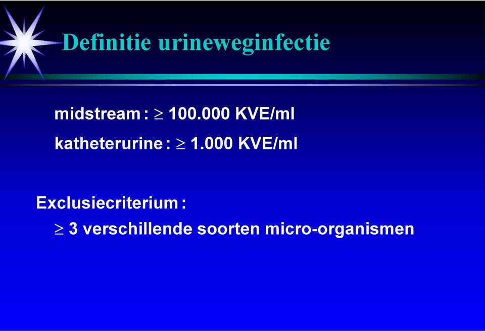 000 KVE/ml katheterurine : 1.