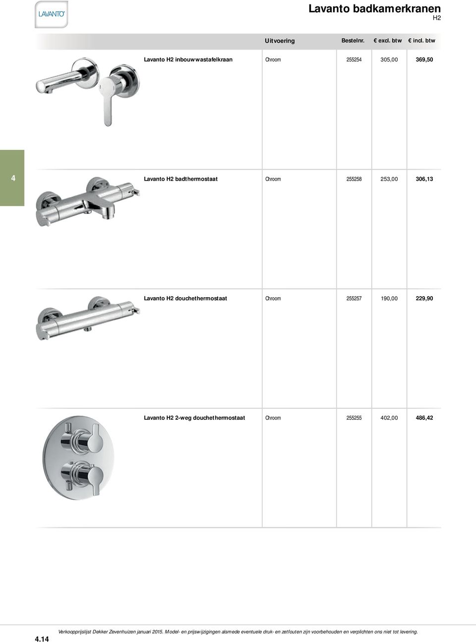 306,13 Lavanto H2 douchethermostaat Chroom 255257 190,00