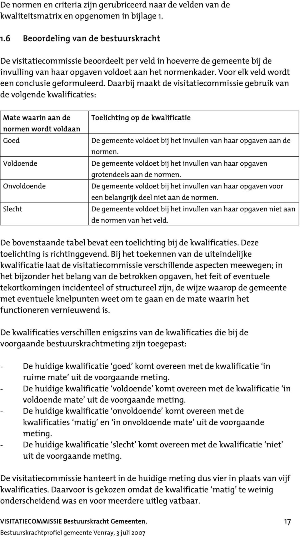 Voor elk veld wordt een conclusie geformuleerd.