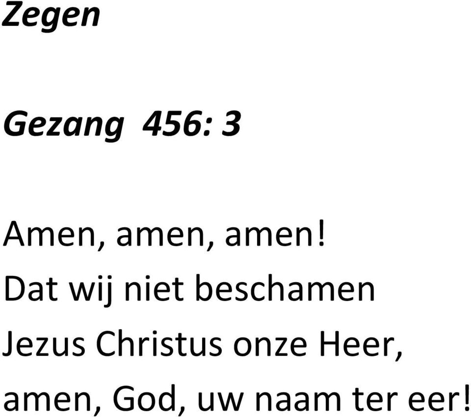 Dat wij niet beschamen Jezus