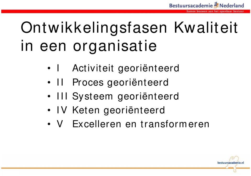 Proces georiënteerd III Systeem