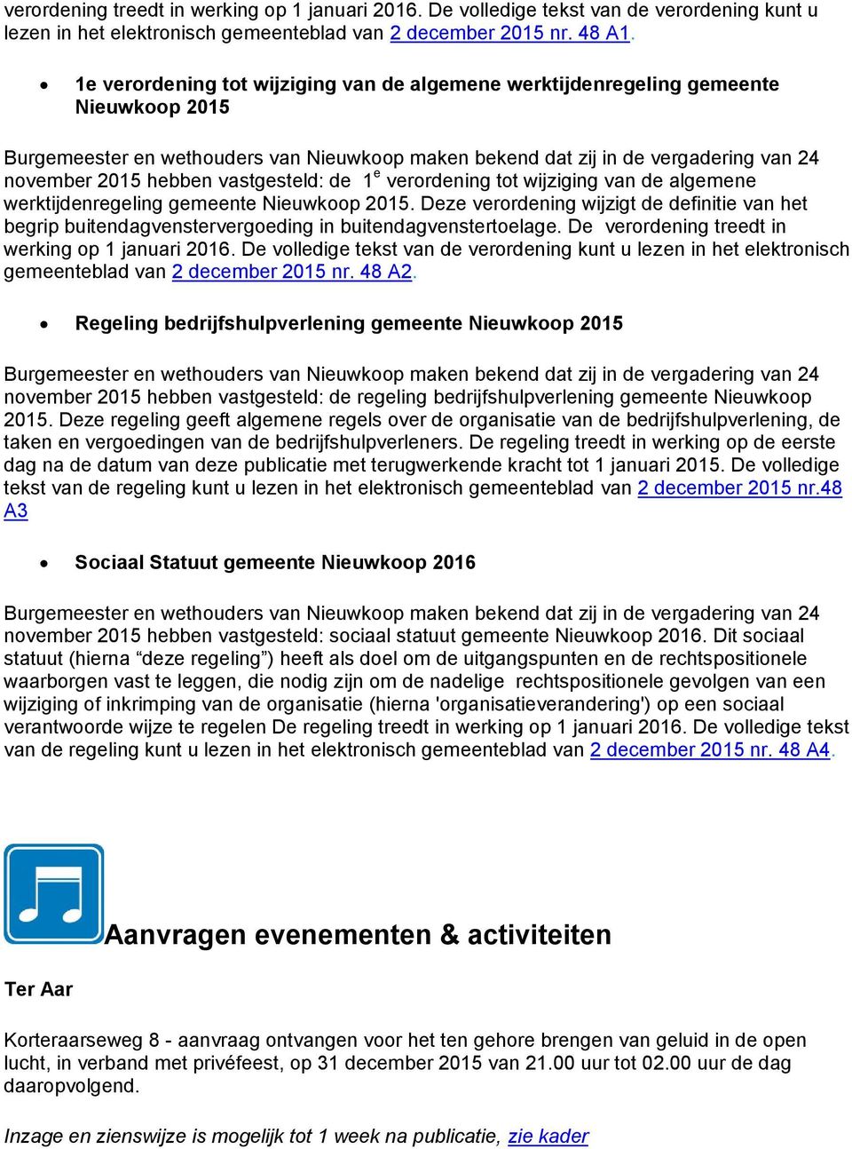 vastgesteld: de 1 e verordening tot wijziging van de algemene werktijdenregeling gemeente Nieuwkoop 2015.