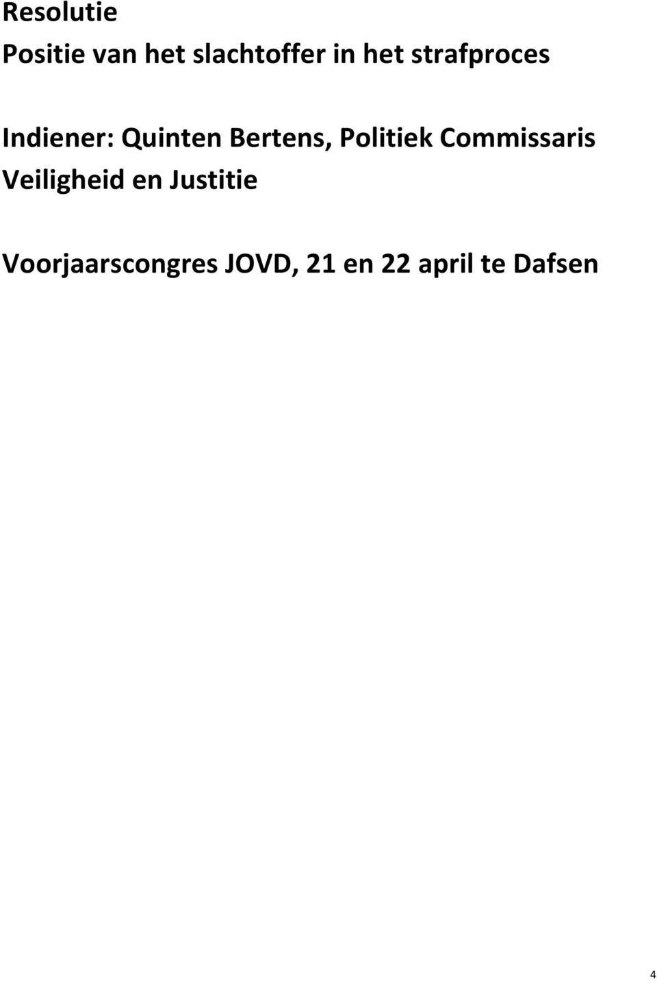 Politiek Commissaris Veiligheid en Justitie