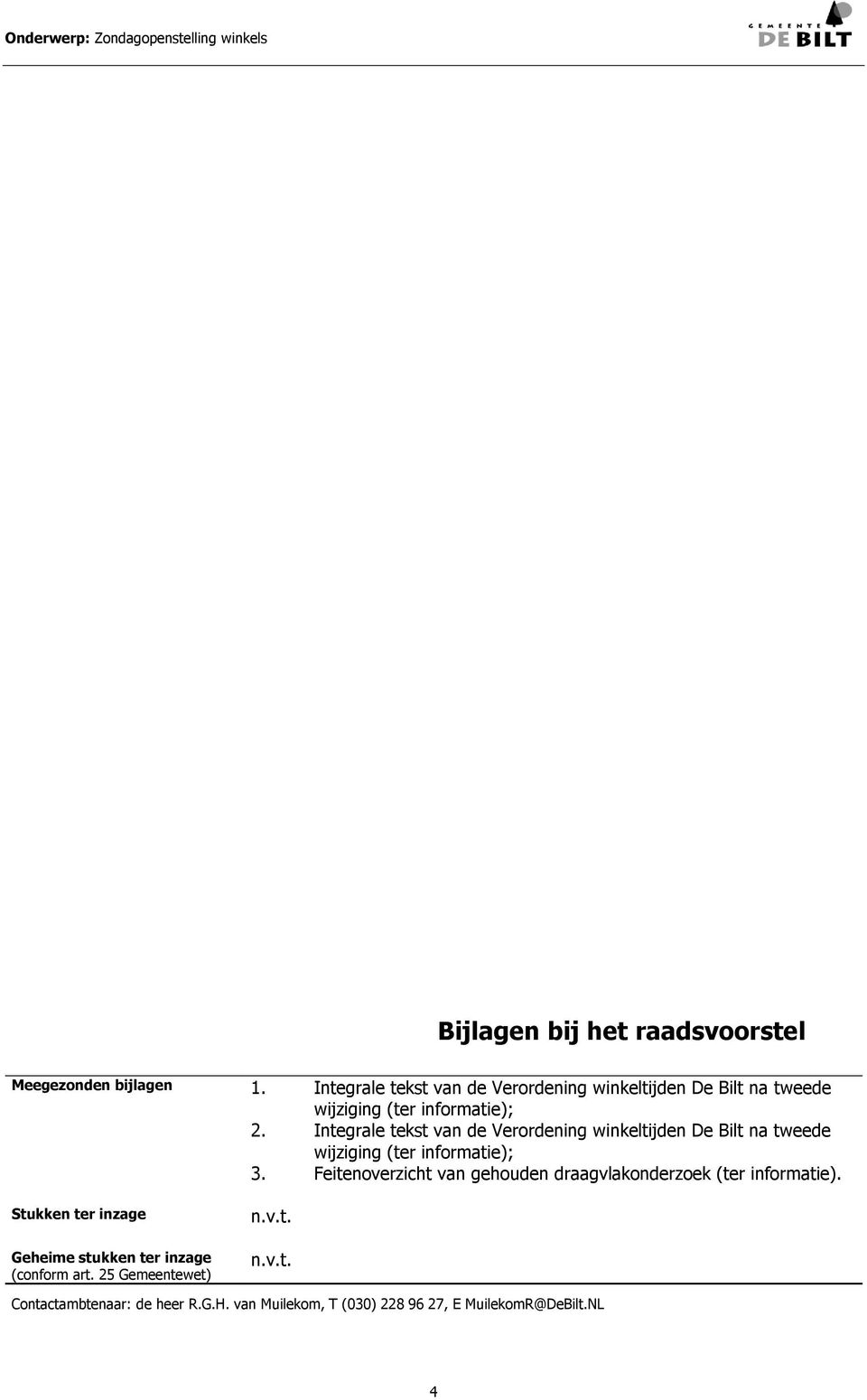 Integrale tekst van de Verordening winkeltijden De Bilt na tweede wijziging (ter informatie); 3.