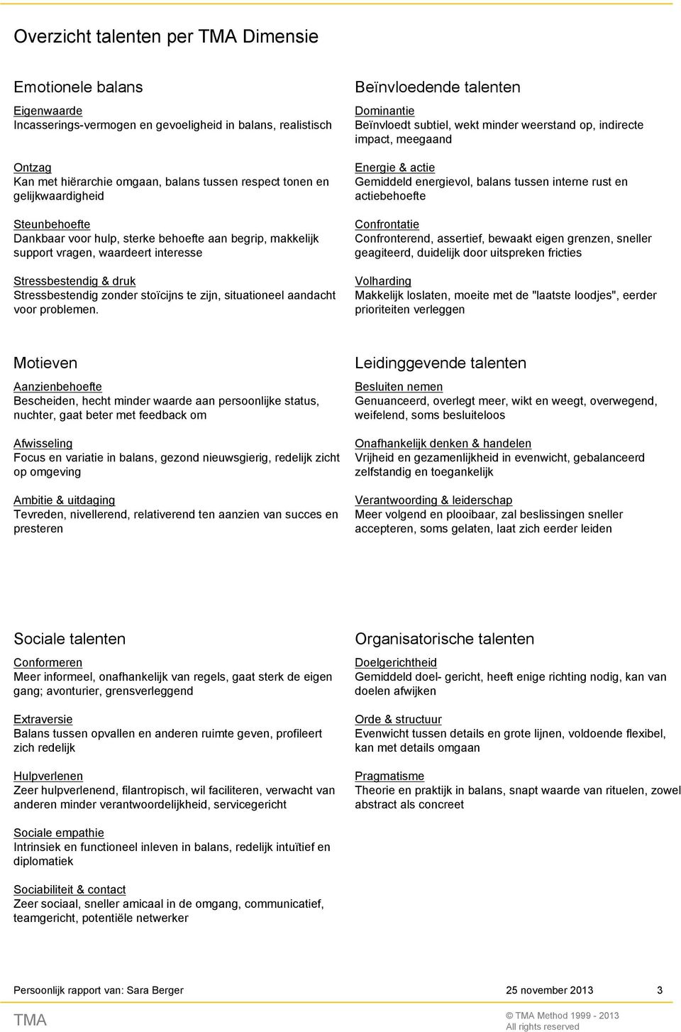 situationeel aandacht voor problemen.