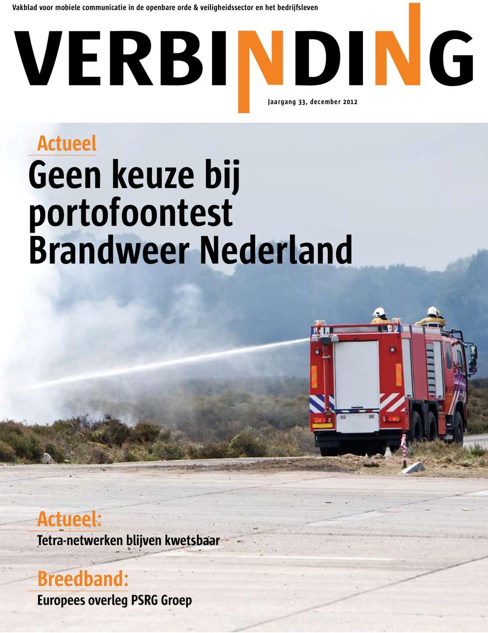 2012 Actueel Geen keuze bij portofoontest Brandweer Nederland