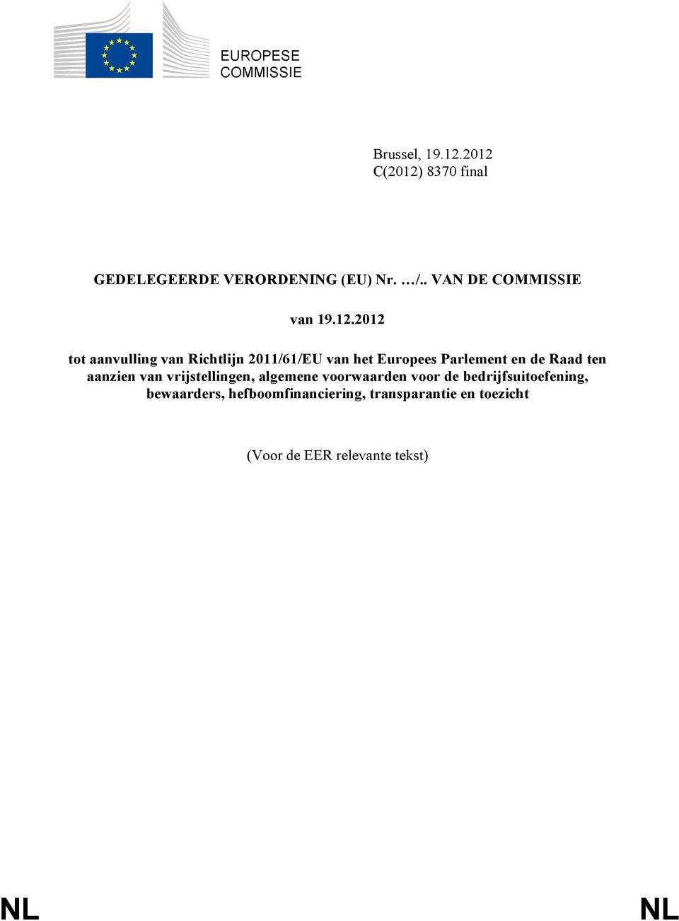 2012 tot aanvulling van Richtlijn 2011/61/EU van het Europees Parlement en de Raad ten aanzien