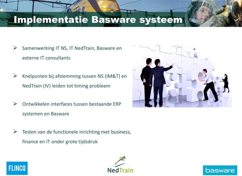 tot timing probleem Ontwikkelen interfaces tussen bestaande ERP systemen en Basware