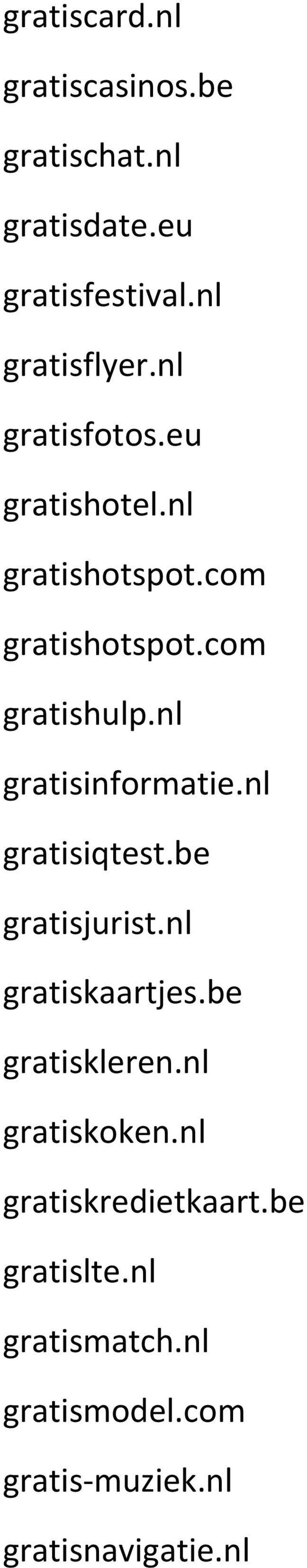 nl gratisinformatie.nl gratisiqtest.be gratisjurist.nl gratiskaartjes.be gratiskleren.