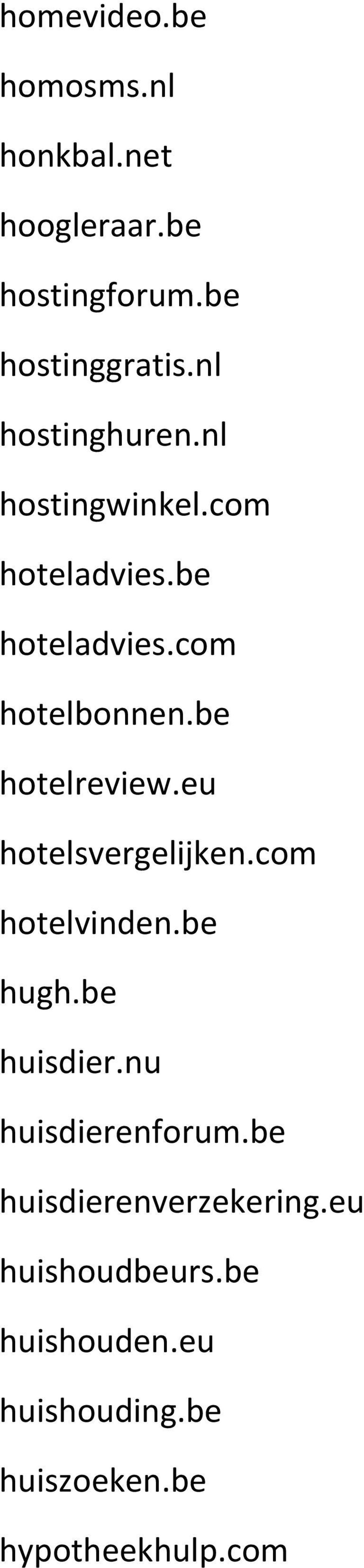 be hotelreview.eu hotelsvergelijken.com hotelvinden.be hugh.be huisdier.