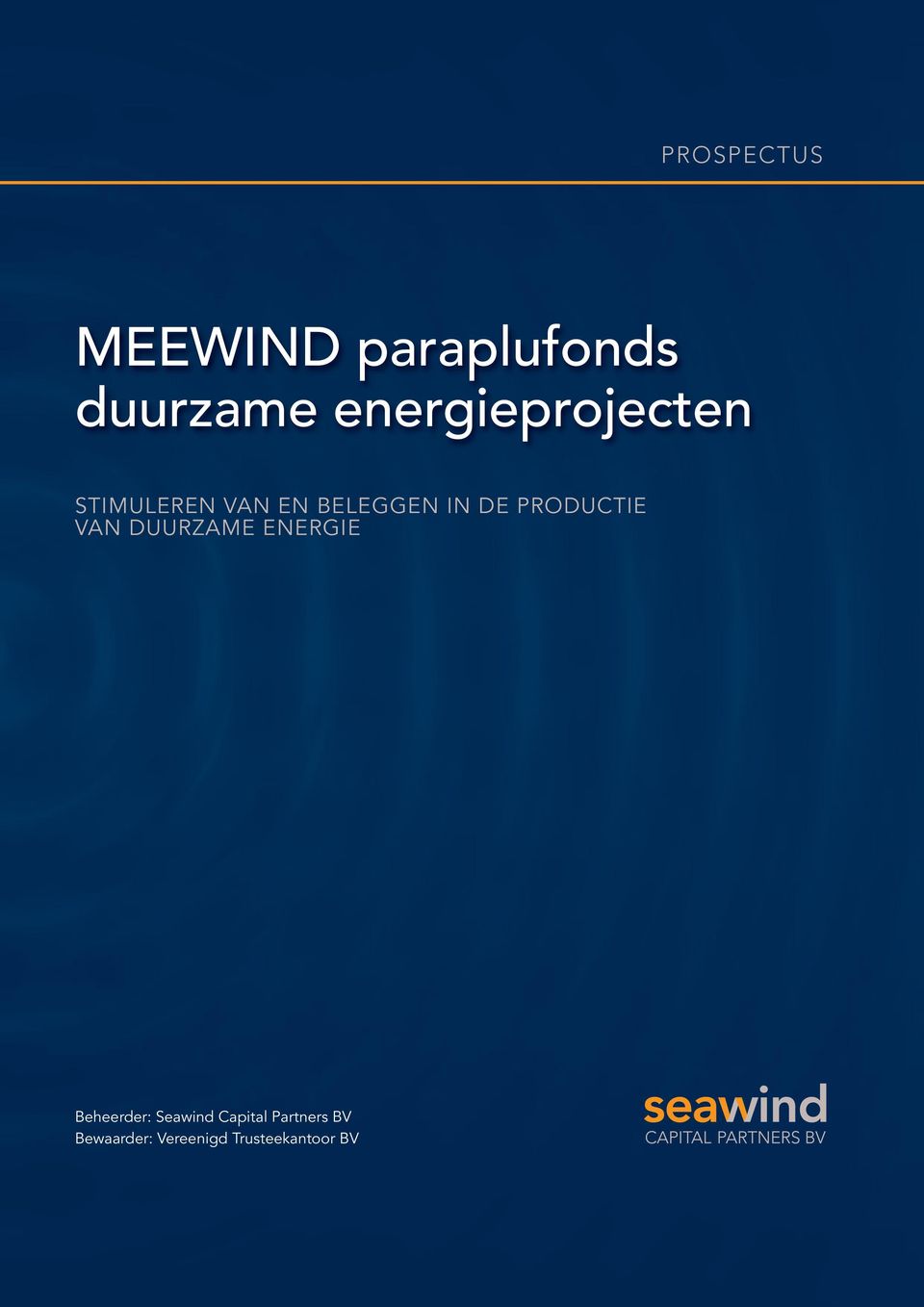 PRODUCTIE VAN DUURZAME ENERGIE Beheerder: Seawind