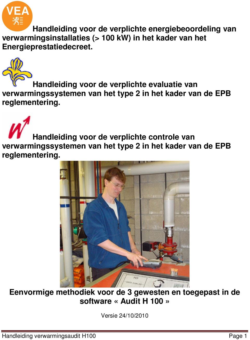 Handleiding voor de verplichte evaluatie van verwarmingssystemen van het type 2 in het kader van de EPB reglementering.